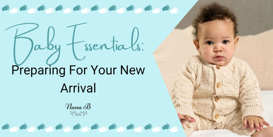 Baby Essentials: Preparing For Your New Arrival