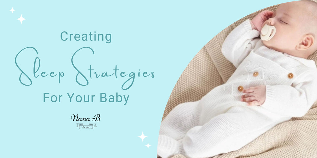 Creating Sleep Strategies For Your Baby