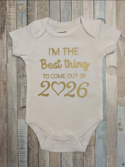 Unisex Baby I'm The Best Thing To Come Out Of 2026 Vest /Bodysuit