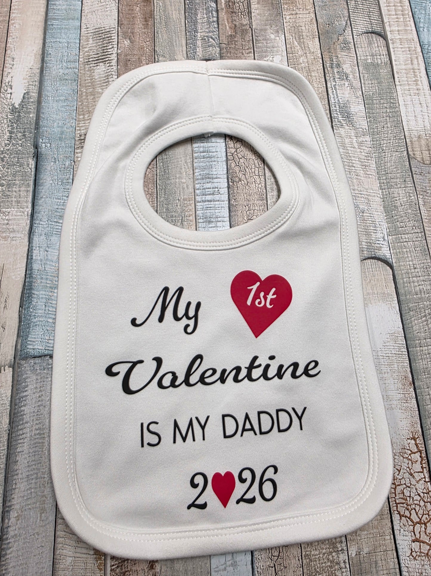 My 1st Valentine Is My Daddy 2026 Printed Bib